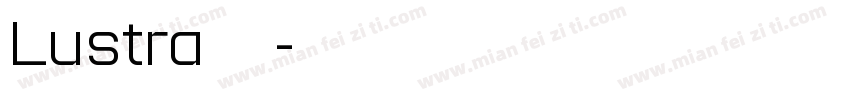 Lustra 字体字体转换